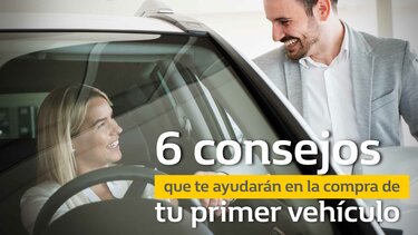 6 consejos que te ayudarán en la compra de tu primer vehículo